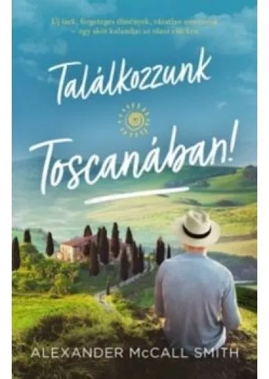 Találkozzunk Toscanában!