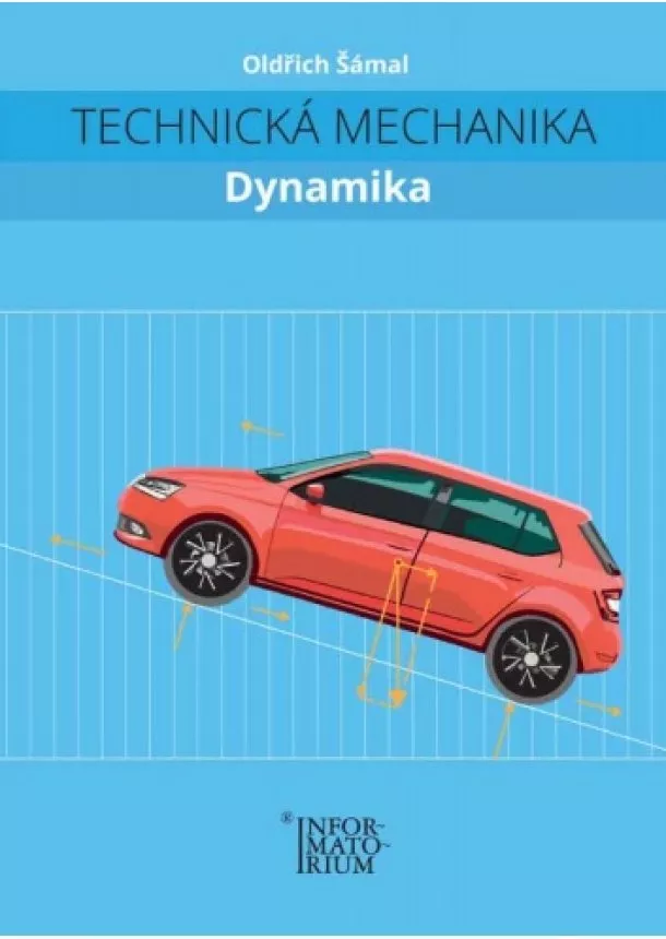 Oldřich Šámal - Technická mechanika - Dynamika