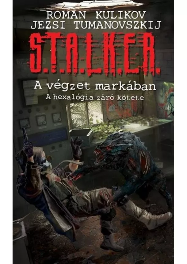 Jezsi Tumanovszkij - S.T.A.L.K.E.R. - A végzet markában