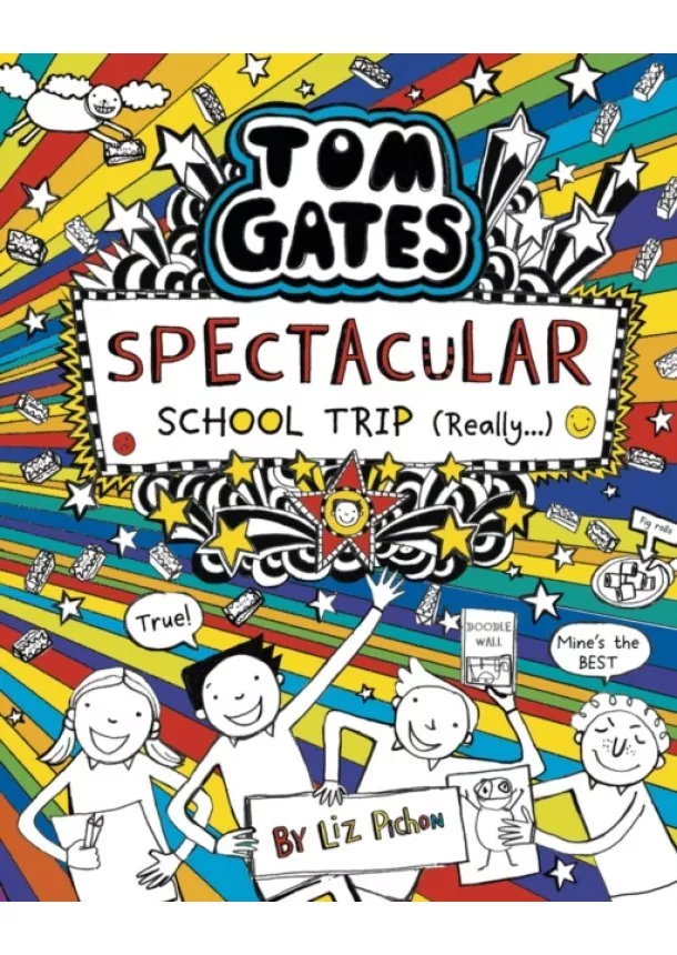 Liz Pichon - Tom Gates 17: Tom Gates: Spectacular School Trip (Really.)