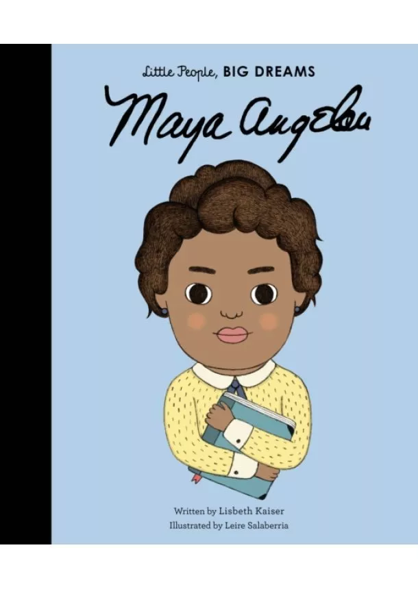 Lisbeth Kaiser - Little People, Big Dreams Maya Angelou