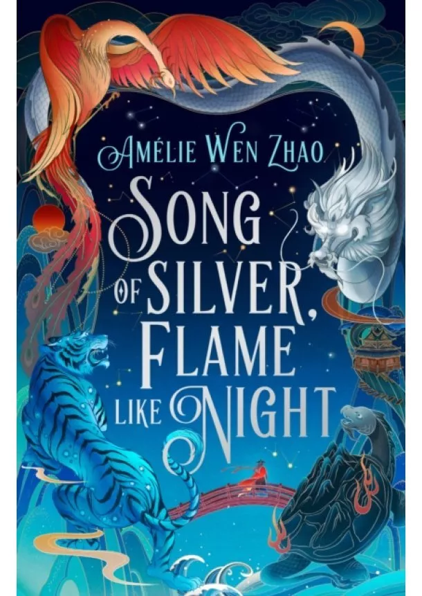 Amelie Wen Zhao - Song of Silver, Flame Like Night