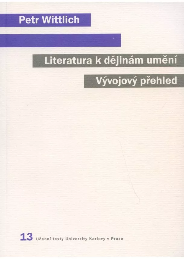 Petr Wittlich  - Literatura k dějinám umění - Vývojový přehled