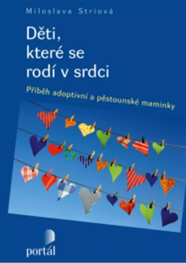 Miloslava Striová - Děti, které se rodí v srdci