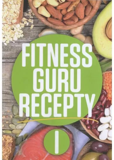 Fitness guru recepty I.