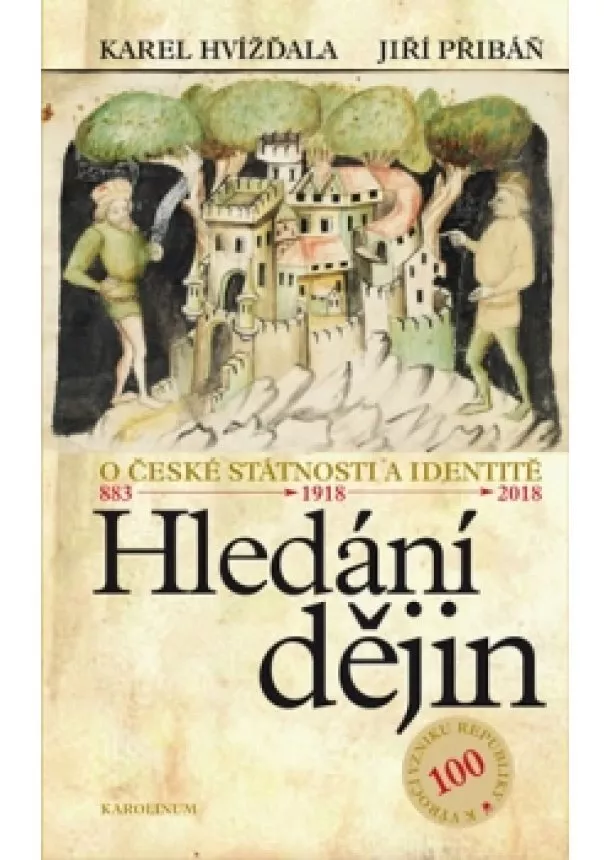 Karel Hvížďala, Jiří Přibáň - Hledání dějin O české státnosti a identi