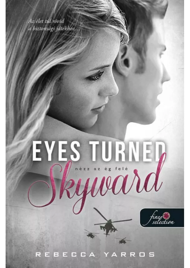 Rebecca Yarros - Eyes Turned Skyward - Nézz az ég felé