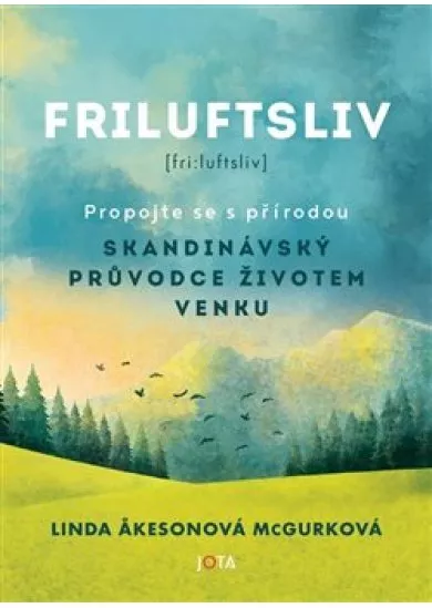 Friluftsliv - Skandinávský průvodce životem venku