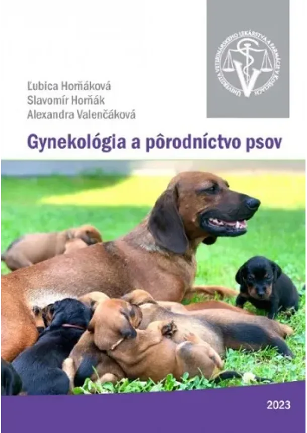 Ľubica Horňáková, Slavomír Horňák, Alexandra Valenčáková - Gynekológia a pôrodníctvo psov