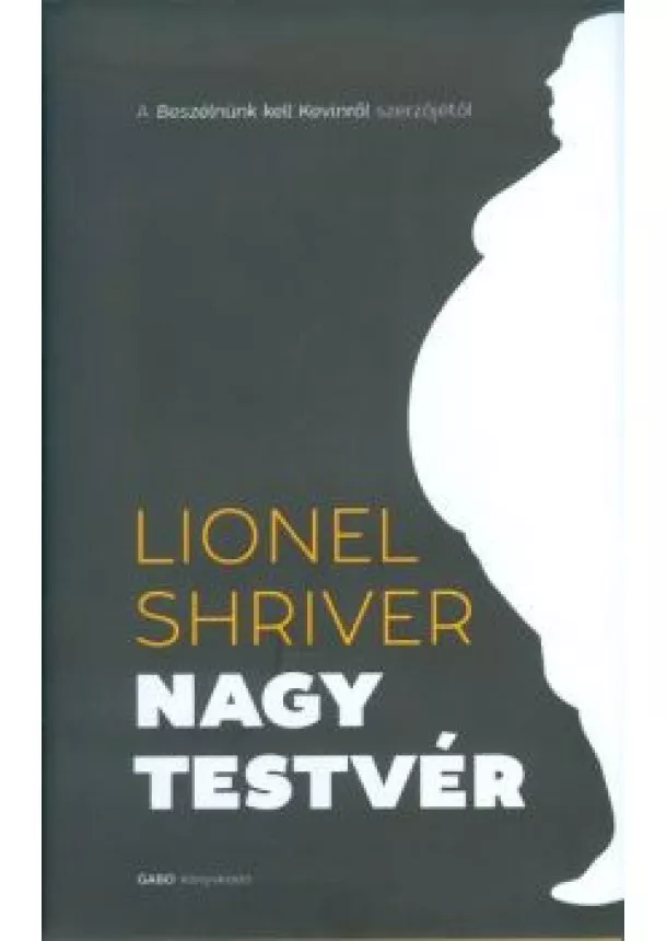 Lionel Shriver - Nagy testvér