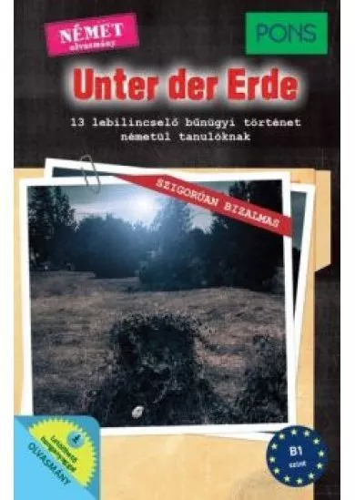 PONS Unter der Erde - 13 lebilincselő bűnügyi történet németül tanulóknak