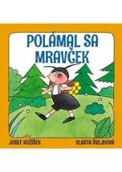 Polámal sa mravček