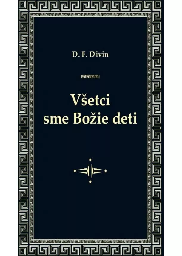 D. F. Divin - Všetci sme Božie deti