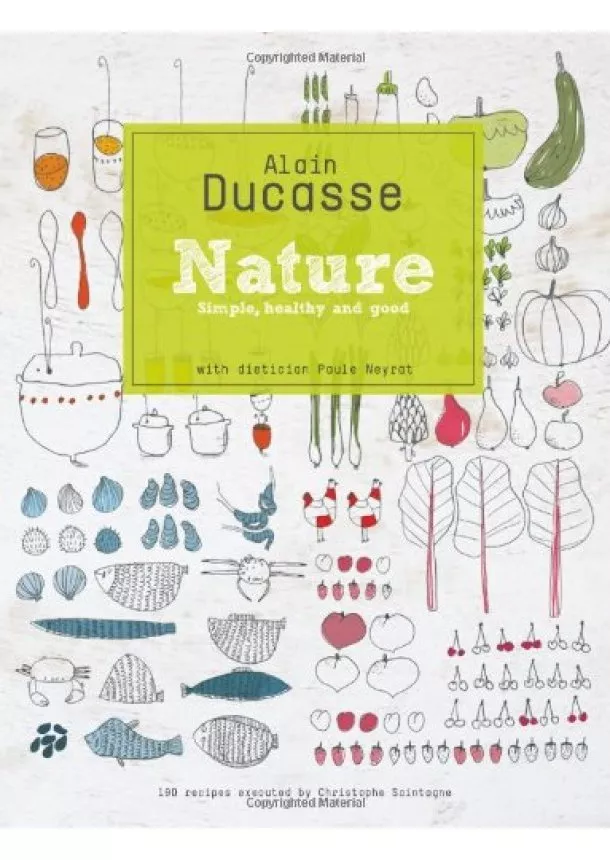 Alain Ducasse, Paule Neyrat - Nature