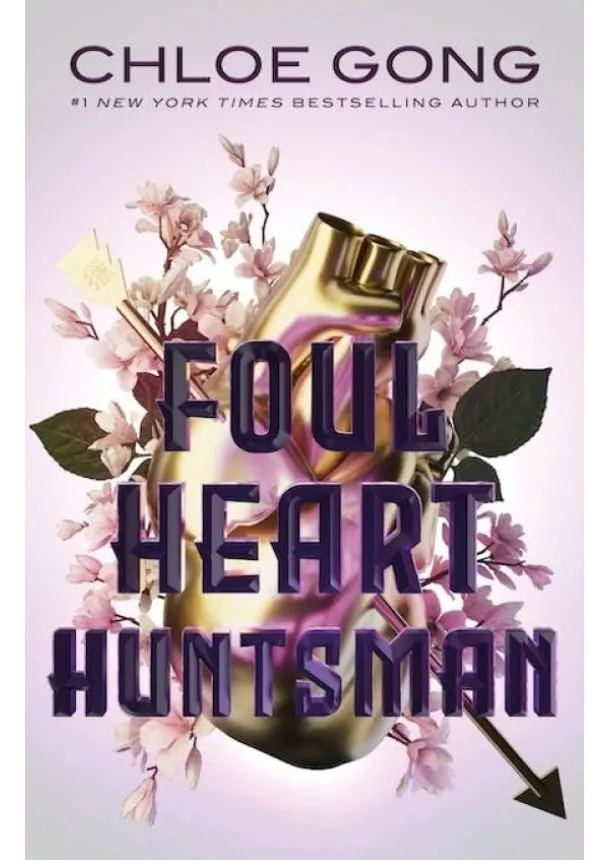 Chloe Gong - Foul Heart Huntsman