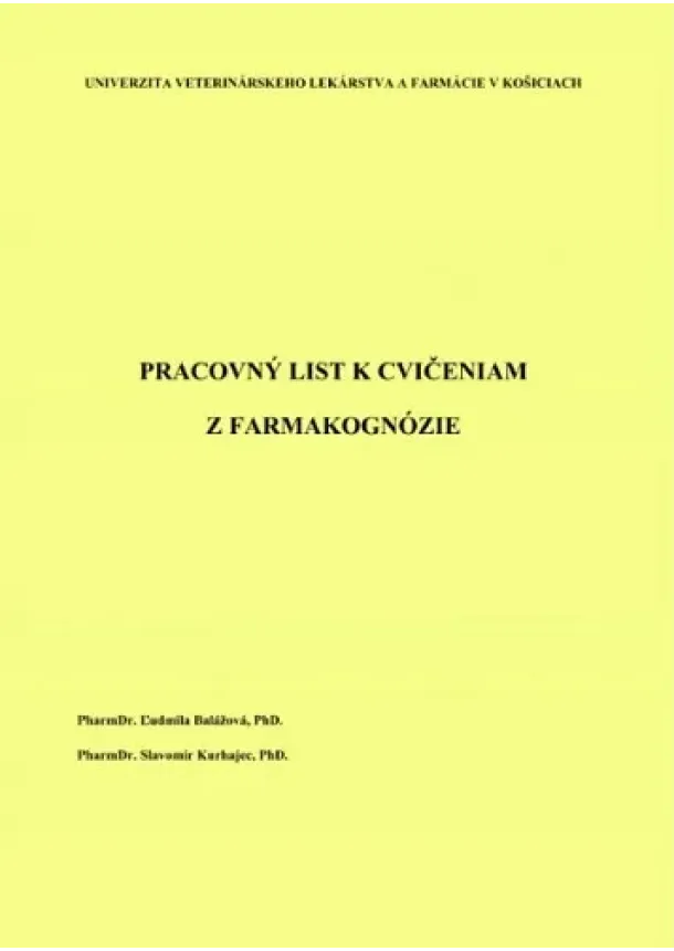 Ľudmila Balážová, Slavomír Kurhajec - Pracovný list k cvičeniam z farmakognózie