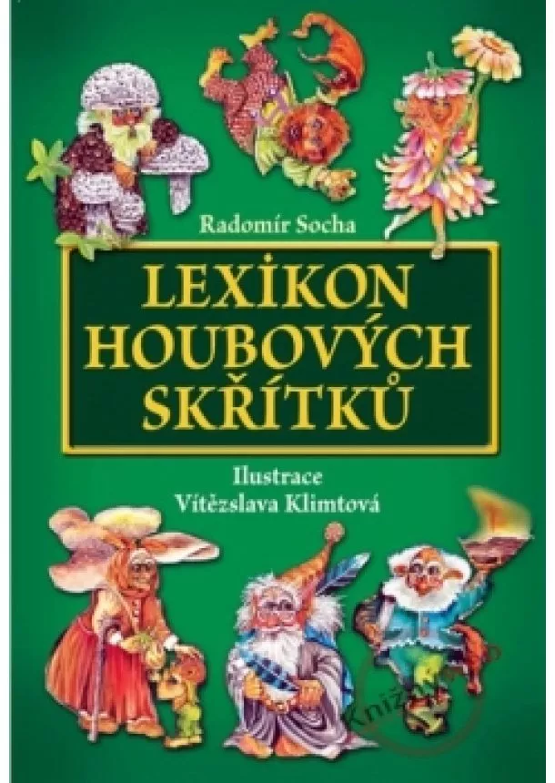 Radomír Socha, Vítězslava Klimtová - Lexikon houbových skřítků