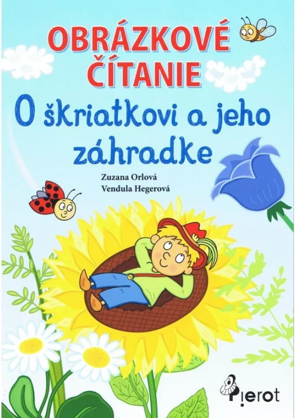 Zuzana Orlová - Obrázkové čítanie - O škriatkovi a jeho zahrádke