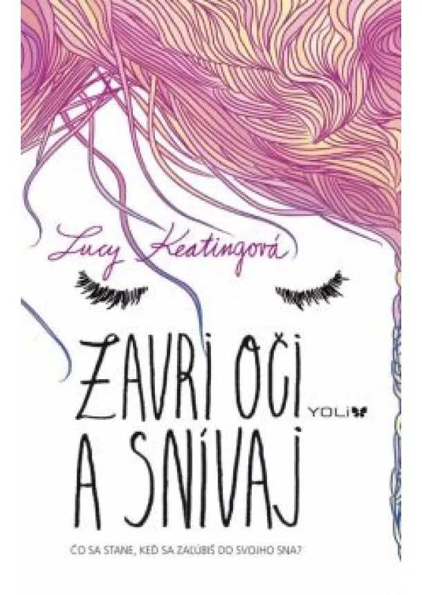 Lucy Keatingová - Zavri oči a snívaj