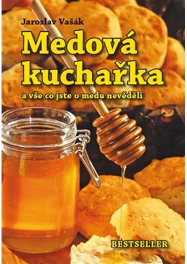 Jaroslav Vašák - Medová kuchařka