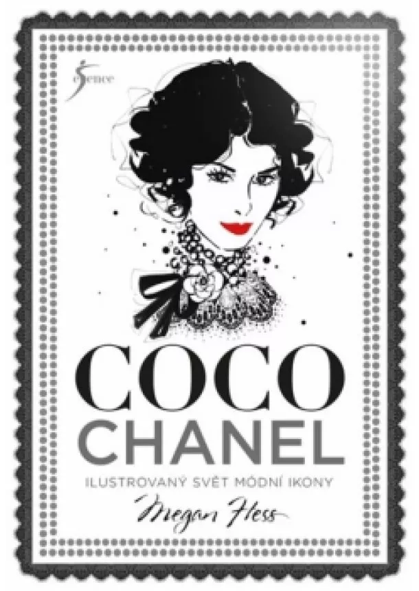 Hessová Megan - Coco Chanel – ilustr. svět módní ikony