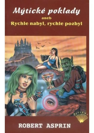 Mýtické poklady aneb Rychle nabyl, rychle pozbyl