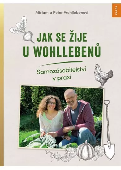 Jak se žije u Wohllebenů - Samozásobitel