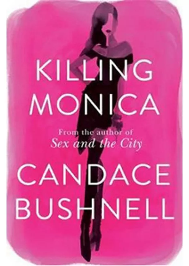 Candace Bushnell - Killing Monica