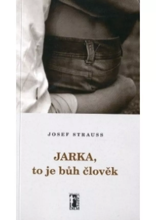 Strauss Josef - JARKA, TO JE BŮH ČLOVĚK