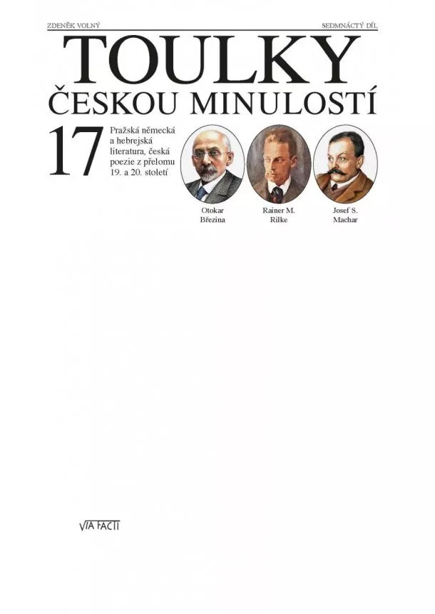 Petr Hora - Hořejš - Toulky českou minulostí 17 - Pražská německá a hebrejská literatura, česká poezie z přelomu 19. a 20. století