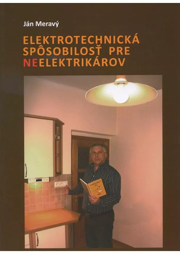 Ján Meravý - Elektrotechnická spôsobilosť pre NEelektrikárov