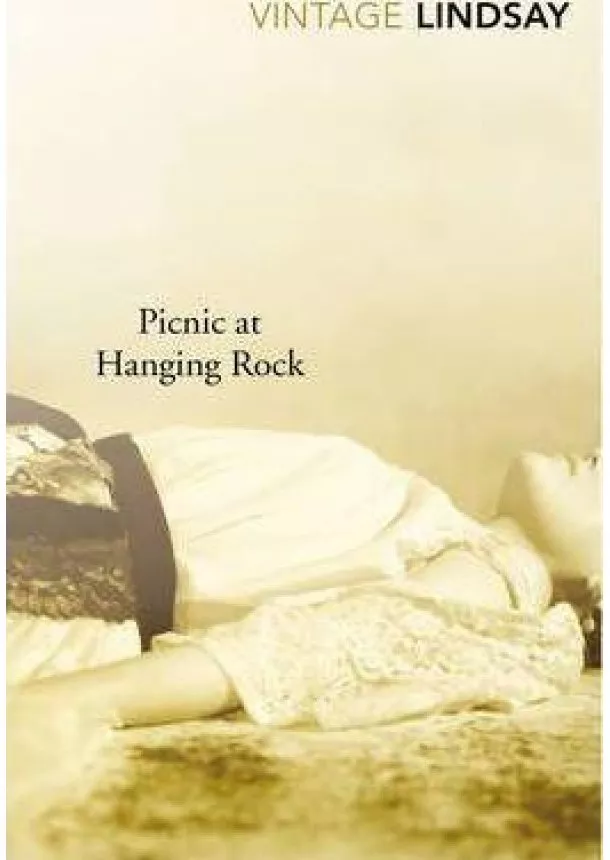 Joan Lindsay - Picnic At Hanging Rock