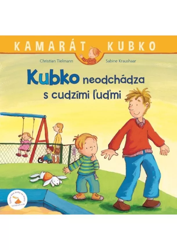 Tielmann Christian  - Kubko neodchádza s cudzími ľuďmi