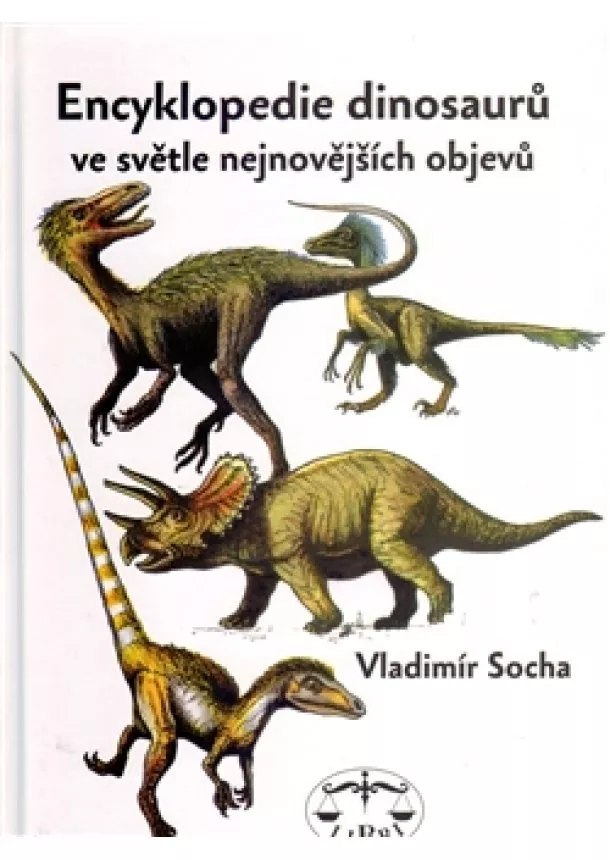 Vladimír Socha - Encyklopedie dinosarů ve světle nejnovějších objevů