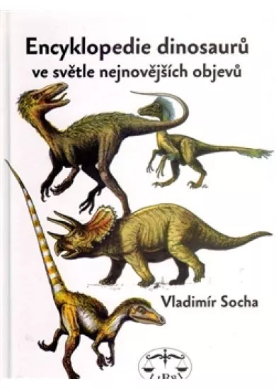 Encyklopedie dinosarů ve světle nejnovějších objevů