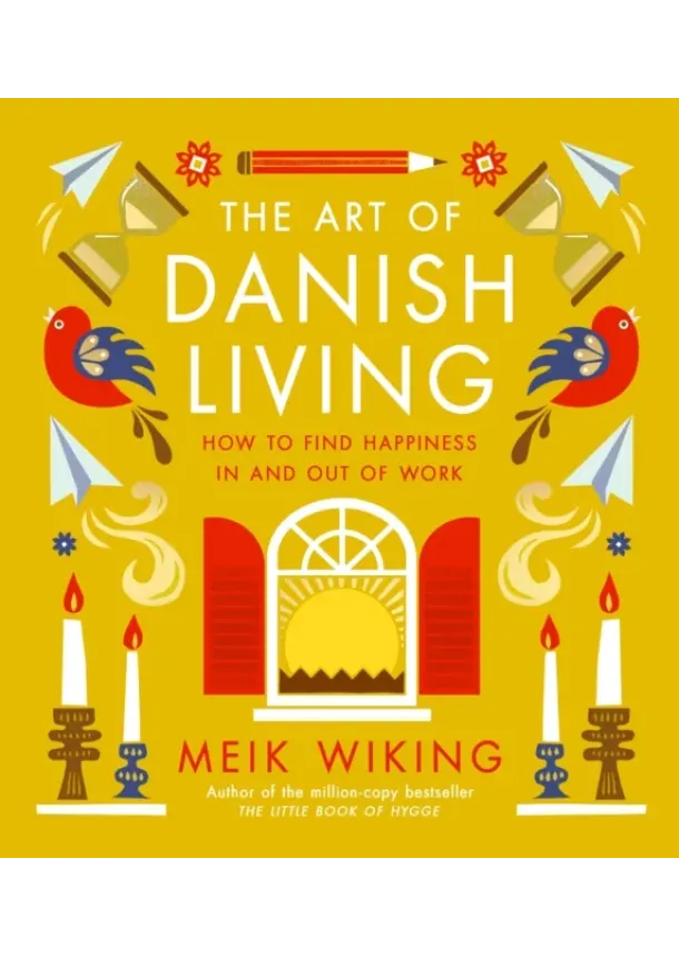 Meik Wiking - The Art of Danish Living