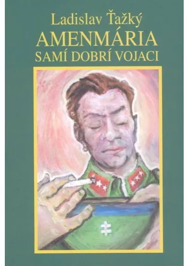 Amenmária samí dobrí vojaci