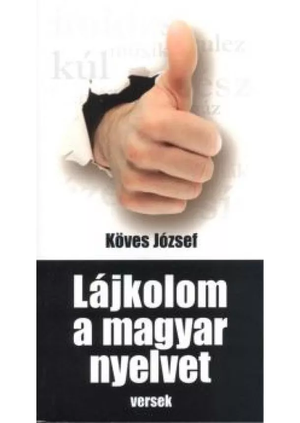 KÖVES JÓZSEF - LÁJKOLOM A MAGYAR NYELVET