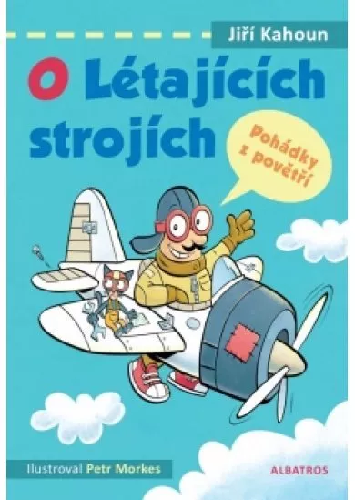 O létajících strojích - Pohádky z povětří