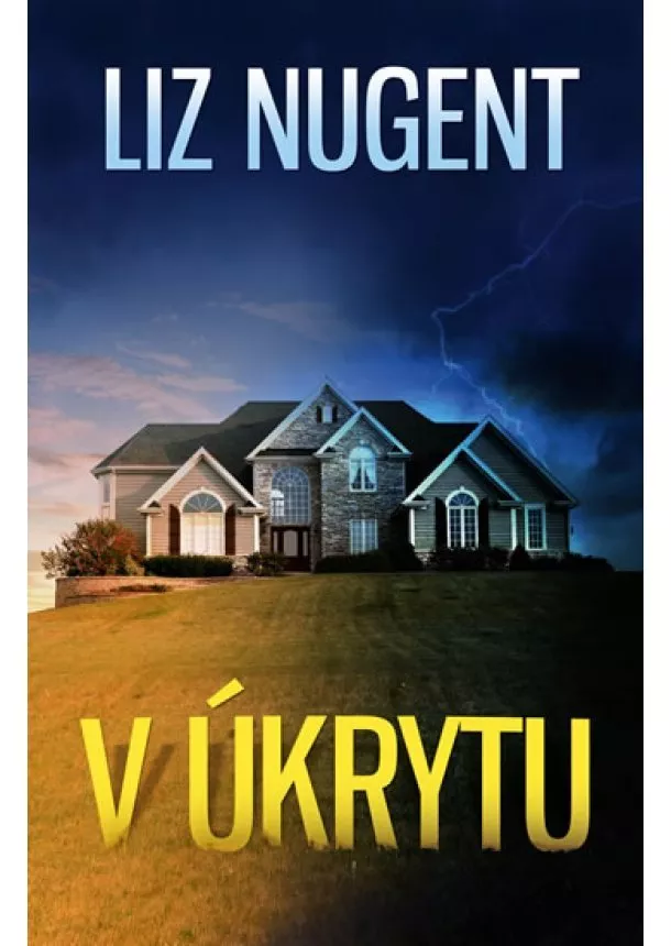 Liz Nugent - V úkrytu