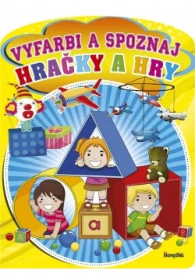 Vyfarbi a spoznaj: Hračky a hry