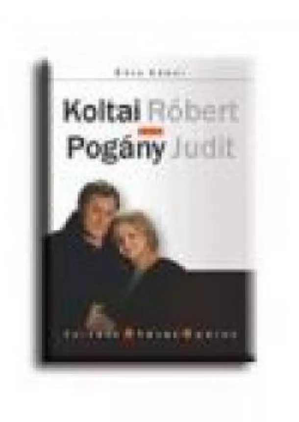 Bóta Gábor - KOLTAI RÓBERT - POGÁNY JUDIT