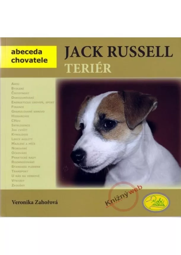 Veronika Zahořová - Jack Russell teriér - Abeceda chovatele