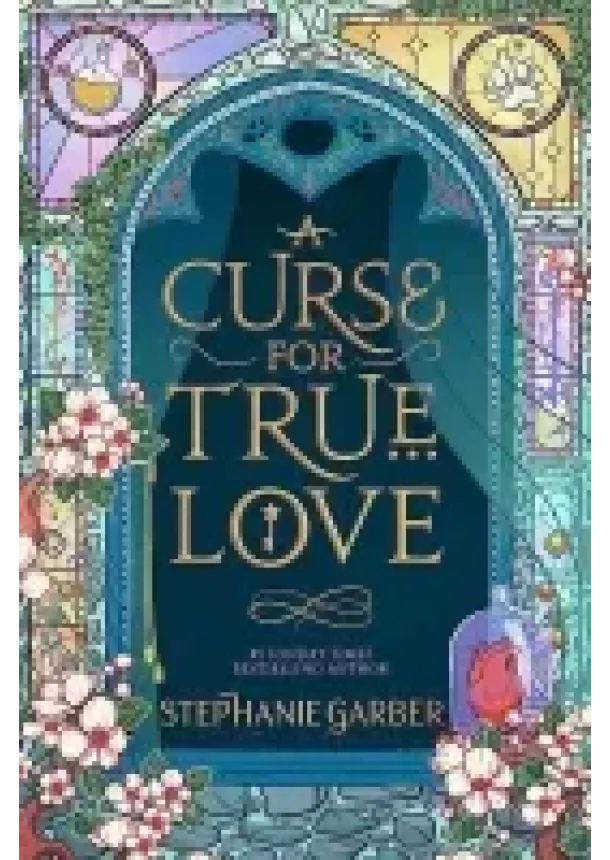 Stephanie Garber - A Curse For True Love