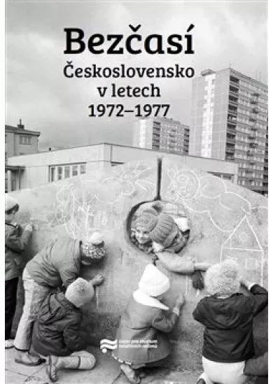 Bezčasí - Československo v letech 1972-1977