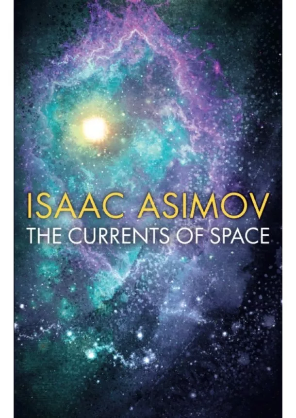 Isaac Asimov - The Currents of Space