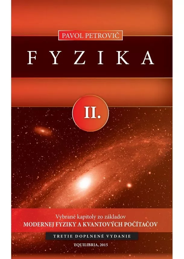 Pavol Petrovič - Fyzika II. - Vybrané kapitoly zo základov modernej fyziky a kvantových počítačov