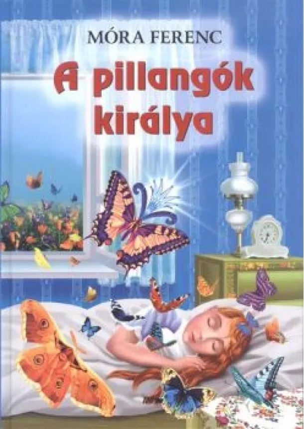 Móra Ferenc - A pillangók királya