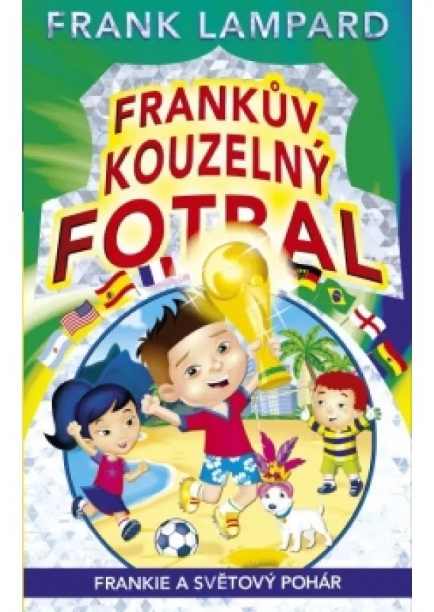 Frank Lampard - Frankův kouzelný fotbal 6 - Frankie a Světový pohár