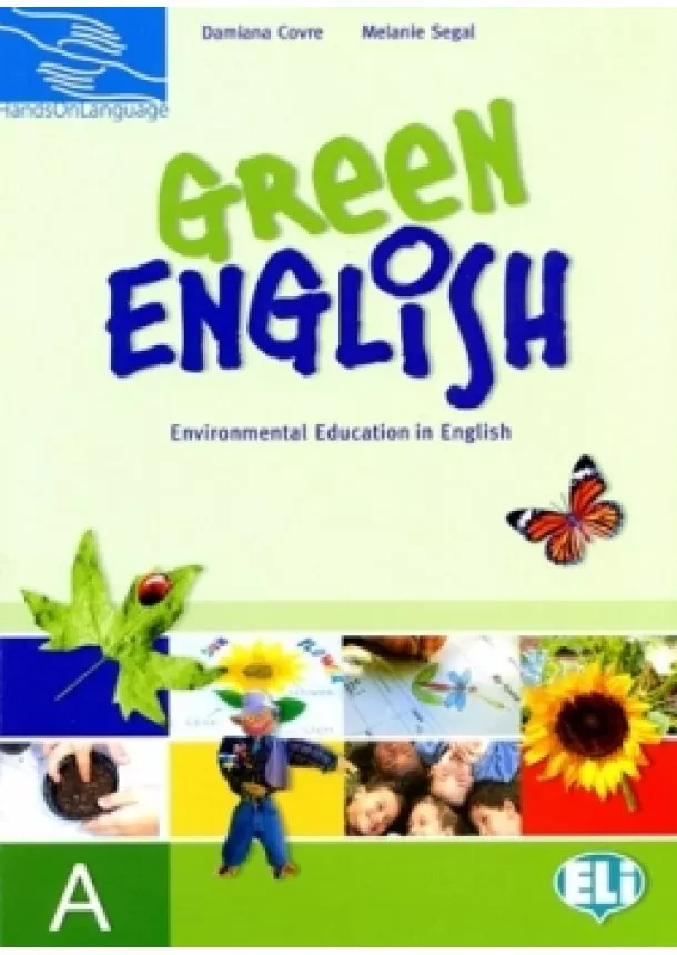 Covre D., Segal M. - Green English - Enviromental Education in english - students book A